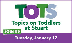 TOTS: Topics on Toddlers at Stuart